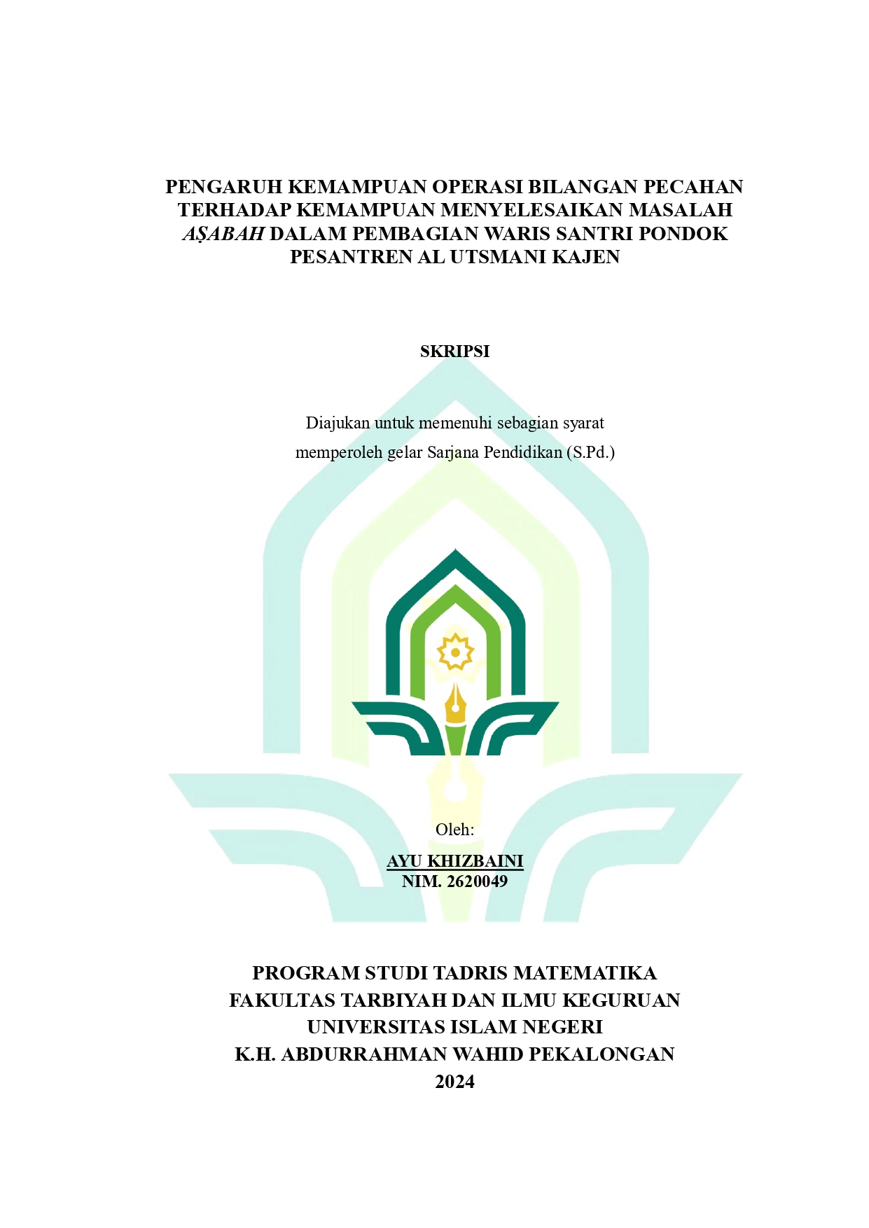 Pengaruh Kemampuan Operasi Bilangan Pecahan Terhadap Kemampuan Menyelesaikan Masalah Asabah Dalam Pembagian Waris Santri Pondok Pesantren Al Utsmani Kajen