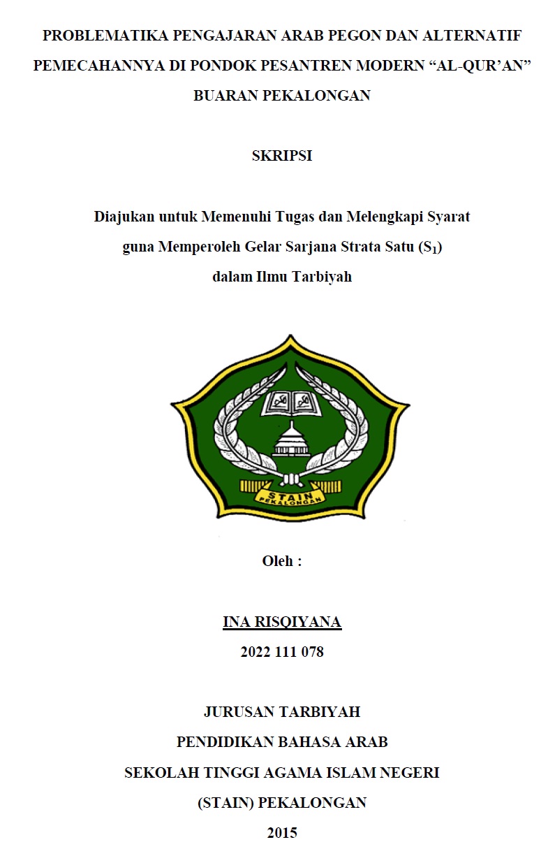 Problematika Pengajaran Arab Pegon dan Alternatif Pemecahannya di Pondok Pesantren Modern “Al-Qur’an” Buaran Pekalongan