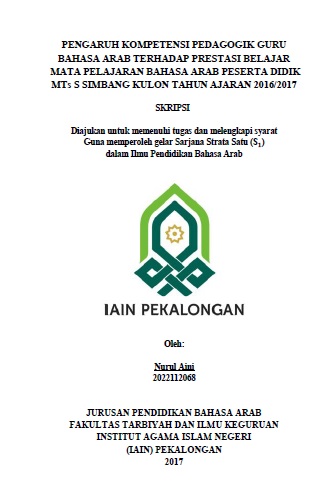 Pengaruh Kompetensi Pedagogik Guru Bahasa Arab Terhadap Prestasi Belajar Mata Pelajaran Bahasa Arab Peserta Didik MTs Simbang Kulon Tahun Ajaran 2016/2017