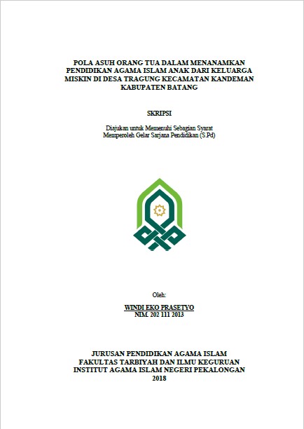 Pola Asuh Orang Tua Dalam Menanamkan Pendidikan Agama Islam Anak Dari Keluarga Miskin Di Desa Tragung Kecamatan Kandeman Kabupaten Batang