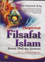 Pengantar Filsafat Islam Konsep, Filsuf, Dan Ajarannya