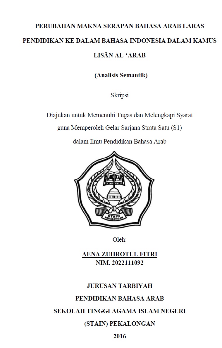 Perubahan Makna Serapan Bahasa Arab Laras Pendidikan ke dalam Bahasa Indonesia dalam Kamus Lisān Al-‘Arab (Analisis Semantik)