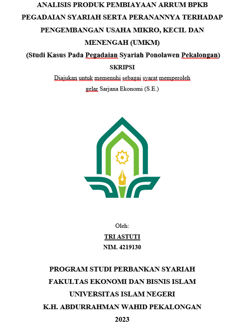 Analisis Produk Pembiayaan Arrum BPKB Pegadaian Syariah Serta Peranannya Terhadap Pengembangan Usaha Mikro,Kecil Dan Menengah (UMKM) (Studi Kasus Pada Pengadaian Syariah Ponolawen Pekalongan)