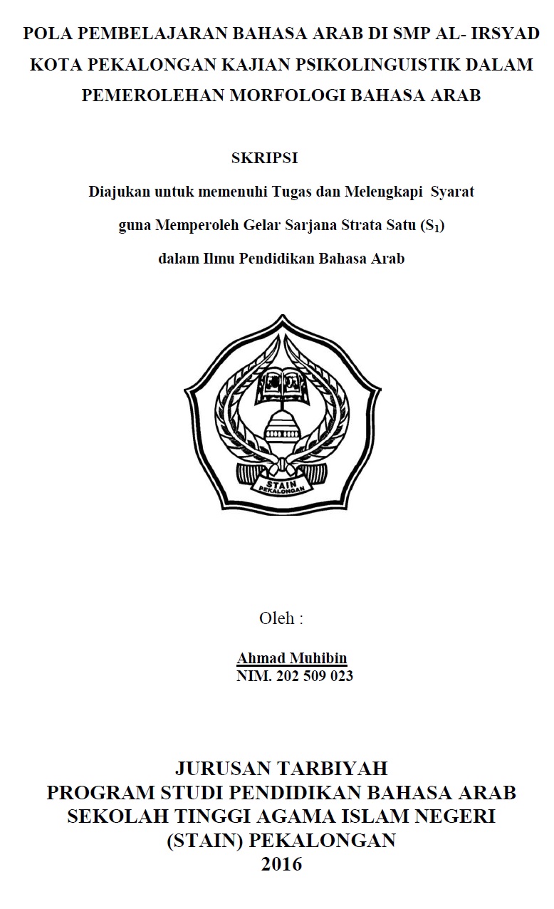 Pola Pembelajaran Bahasa Arab di SMP Al-Irsyad kota Pekalongan Kajian Psikolinguistik dalam Pemerolehan Morfologi Bahasa Arab