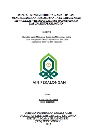 Implementasi Metode Tarjamah dalam Mengembangkan Kemampuan Tata Bahasa Arab Siswa Kelas VIII SMP Islam YMI Wonopringgo Kabupaten Pekalongan.