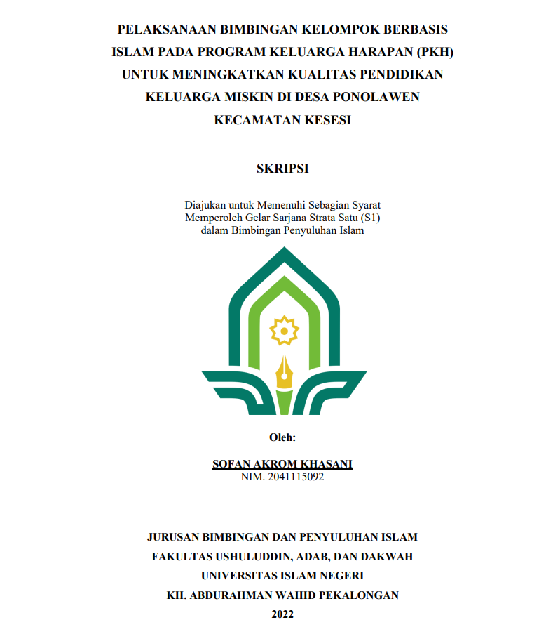 Pelaksanaan Bimbingan Kelompok Berbasis Islam pada Program Keluarga Harapan (PKH) UNTUK Meningkatkan Kualityas Pendidikan Keluarga Miskin di Desa Ponolawen Kecamatan Kesesi