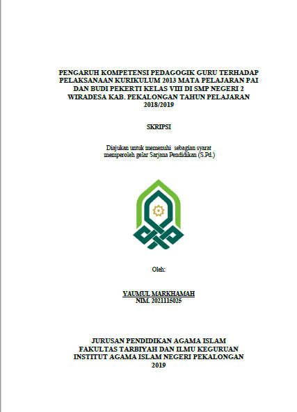 Pengaruh Kompetensi Pedagogik Guru Terhadap Pelaksanaan Kurikulum 2013 Mata Pelajaran PAI Dan Budi Pekerti Kelas VIII Di SMP Negeri Wiradesa Kab. Pekalongan Tahun Pelajaran 2018/2019