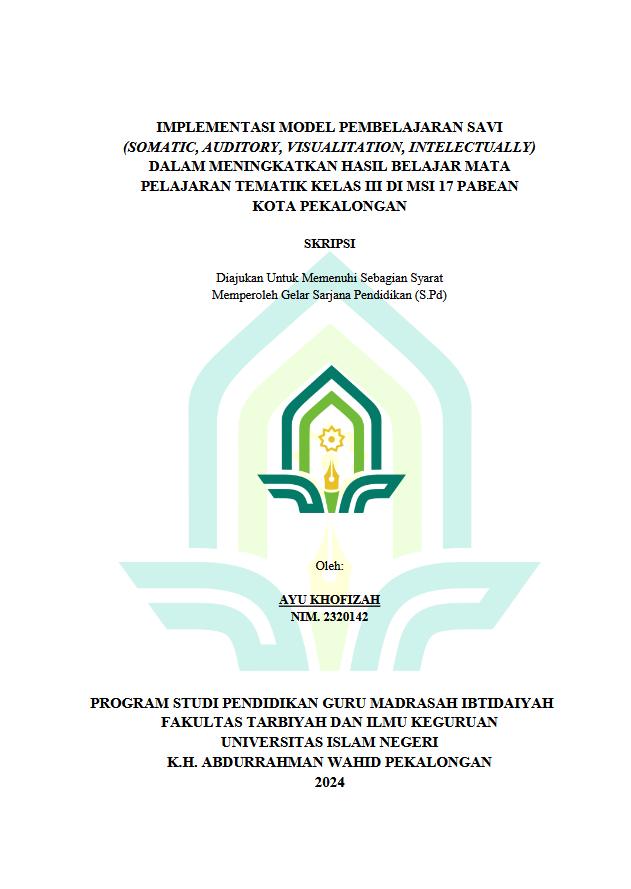 ﻿Implementasi Model Pembelajaran SAVI (Somatic, Auditory, Visualitation, Intelectually) Dalam Meningkatkan Hasil Belajar Mata Pelajaran Tematik Kelas III Di MSI 17 Pabean Kota  Pekalongan