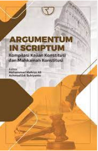 Argumentum In Scriptum Kompilasi Kajian Konstitusi dan Mahkamah Konstitusi