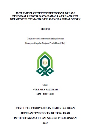 Implementasi Teknik Bernyanyi dalam Pengenalan Kosa Kata Bahasa Arab Anak di Kelompok B1 TK Mahad Islam Kota Pekalongan.