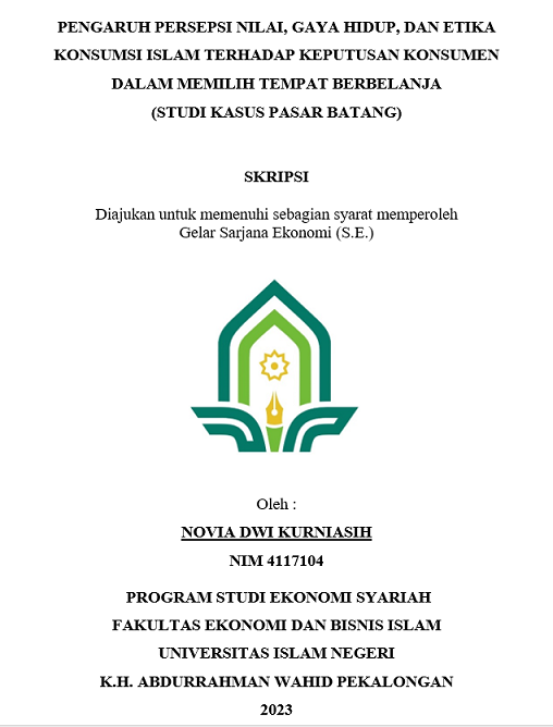 Pengaruh Persepsi Nilai, Gaya Hidup, dan Etika Konsumsi Islam Terhadap Keputusan Konsumen Dalam Memilih Tempat Berbelanja (Studi Kasus Pasar Batang)