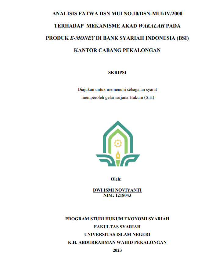 Analisis Fatwa DSN MUI No.10/DSN-MUI/IV/2000 terhadap Mekanisme Akad Wakalah pada Produk E-Money di Bank Syariah Indonesia (BSI) Kantor Cabang Pekalongan