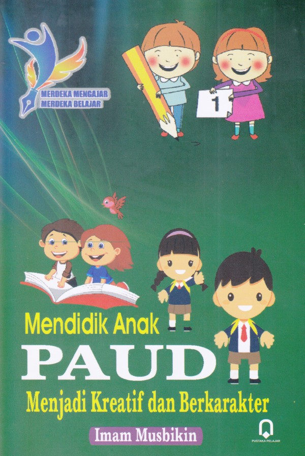 Mendidik Anak PAUD Menjadi Kreatif dan Berkarakter