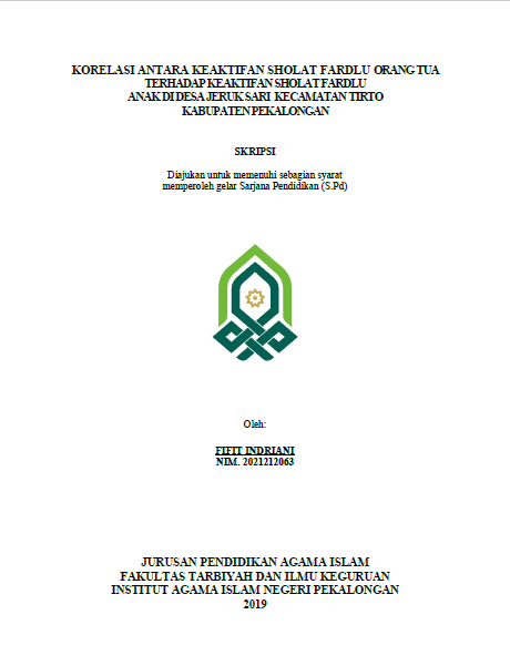 Korelasi Antara Keaktifan Sholat Fardlu Orang Tua Terhadap Keaktifan Sholat Fardlu Anak Di Desa Jeruk Sari Kecamatan Tirto Kabupaten Pekalongan