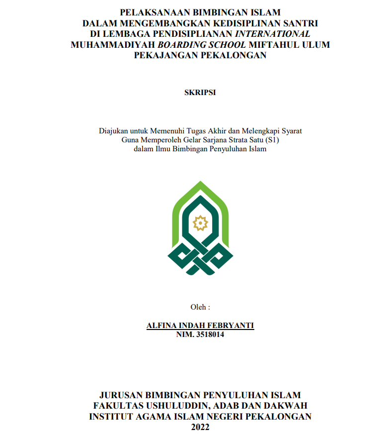 Pelaksanaan Bimbingan Islam dalam Mengembangkan Kedisiplinan Santri di Lembaga Pendisiplinan International Meuhammadiyah Boarding School Miftahul Ulum Pekajangan Pekalongan