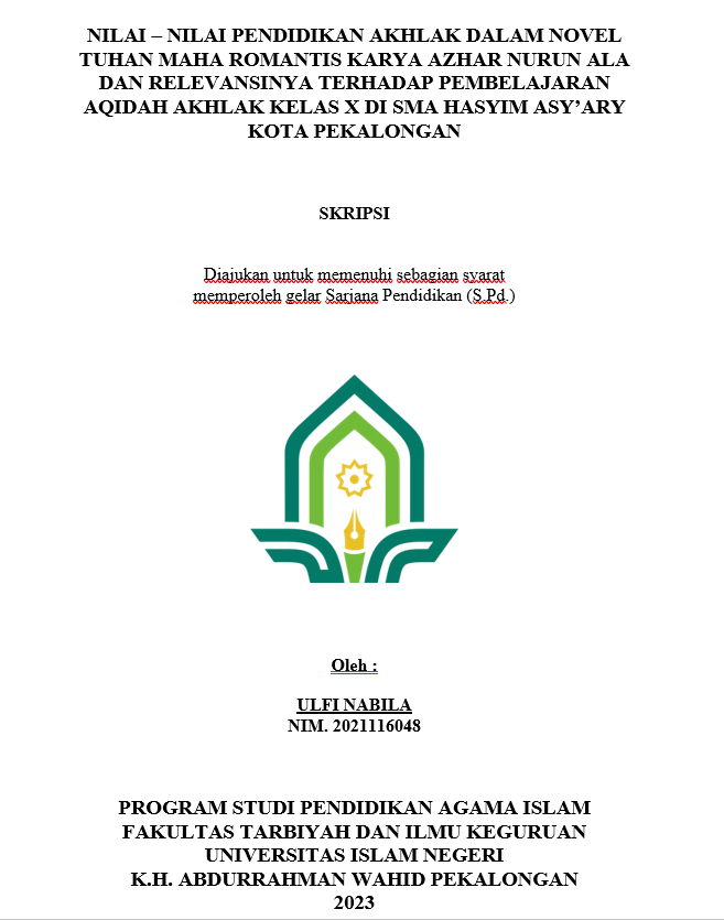 Nilai-Nilai Pendidikan Akhlak Dalam Novel Tuhan Maha Romantis Karya Azhar Nurun Ala Dan Relevansinya Terhadap Pembelajaran Aqidah Akhlak Kelas X di SMA Hasyim Asy'ary Kota Pekalongan