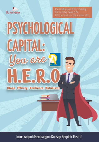 Psychological Capital: You Are a Hero (Hope, Efficacy, Resilience, Optimism)