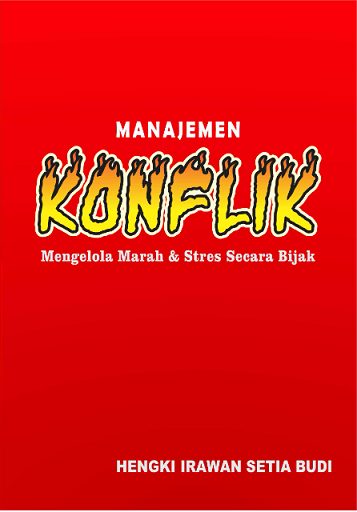 Manajemen Konflik Mengelola Marah dan Stres Secara Bijak