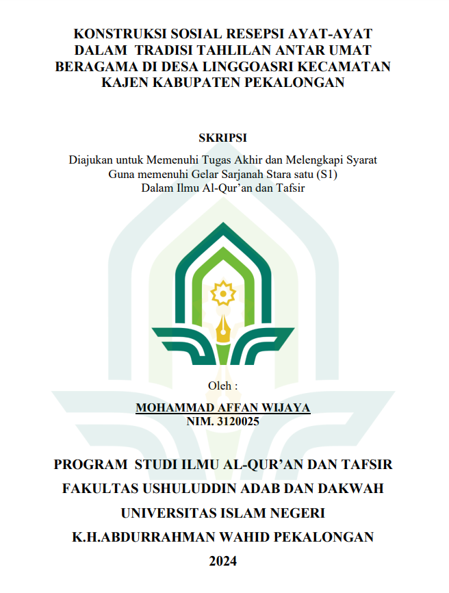 Konstruksi Sosial Resepsi Ayat-Ayat Dalam Tradisi Tahlilan Antar Umat Beragama di Desa Linggoasri Kecamatan Kajen Kabupaten Pekalongan