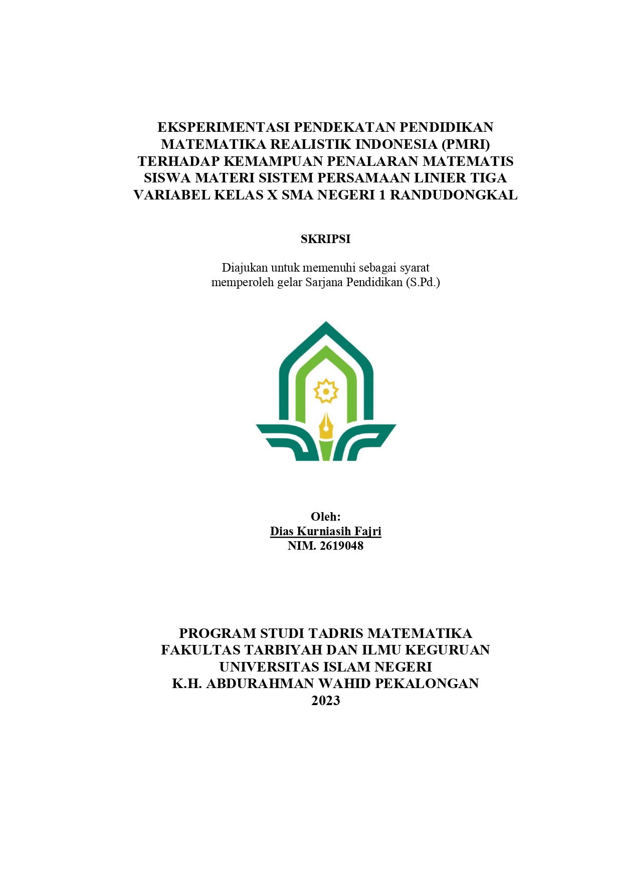 Eksperimentasi Pendekatan Pendidikan Matematika Realistik Indonesia (PMRI) Terhadap Kemampuan Penalaran Matematis Siswa Materi Sistem Persamaan Linear Tiga Variabel Kelas X SMA Negeri 1 Randudongkal