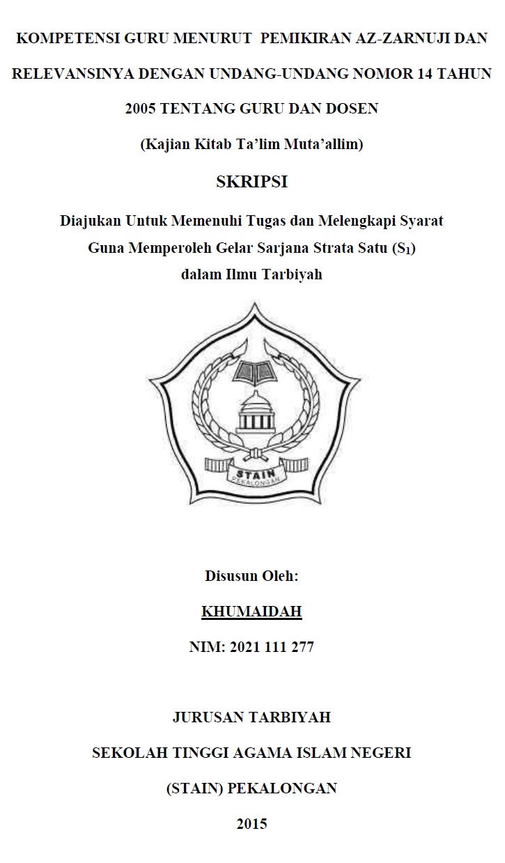 Kompetensi Guru Menurut Pemikiran Az-Zarnuji dan Relevansinya dengan Undang-Undang Nomor 14 Tahun 2005 tentang Guru dan Dosen (Kajian Kitab Ta'Lim Muta'allim)