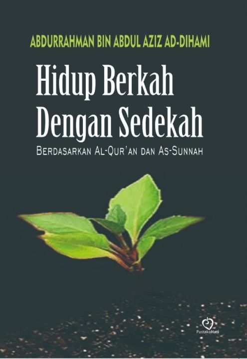 Hidup Berkah dengan Sedekah Berdasarkan Al-Qur'an dan As-Sunnah