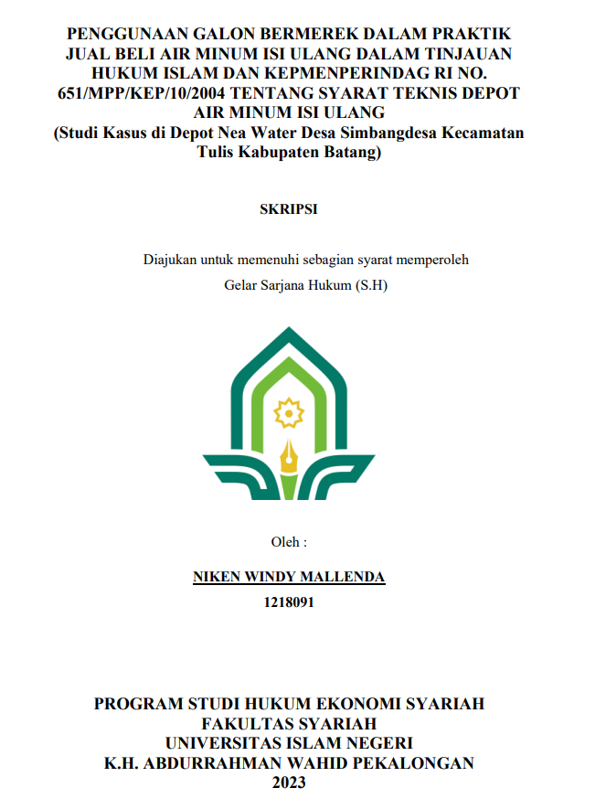 Penggunaan Galon Bermerek dalam Praktik Jual Beli Air Minum Isi Ulang dalam Tinjauan  Hukum Islam dan Kepmenperindag RI No.651/MPP/KEP/10/2004 Tentang Syarat Teknis Depat Air Minum Isi Ulang (Studi Kasus di Depot Nea Water Desa Simbangdesa Kecamatan Tulis Kabupaten Batang)