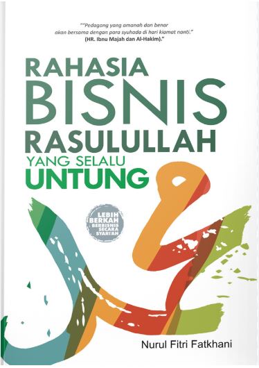 Rahasia Bisnis Rasulullah Yang Selalu Untung