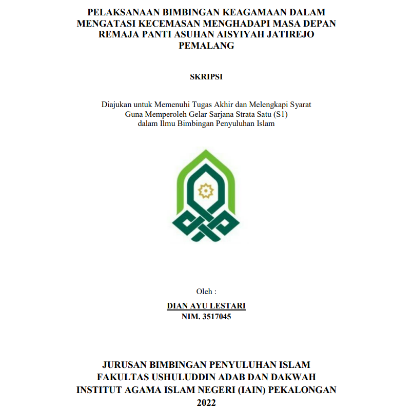 Pelaksanaan Bimbingan Keagamaan Dalam Mengatasi Kecemasan Menghadapi Masa Depan Remaja Panti Usaha Aisyiyah Jatirejo Pemalang