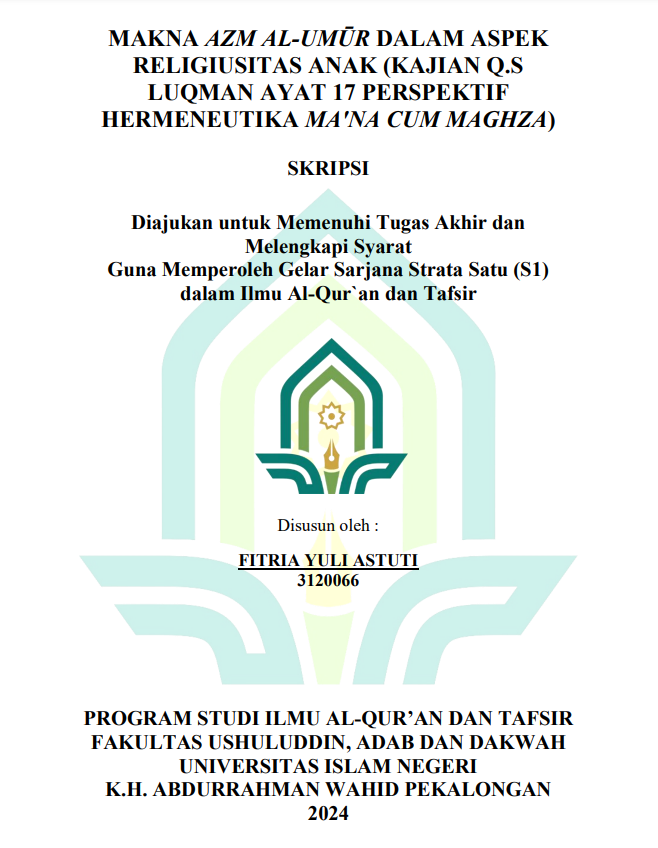 Makna Azm Al-Umur Dalam Aspek Religius Anak (Kajian Q.S Luqman Ayat 17 Perspektif Hermeneutika Ma'na Cum Maghza)