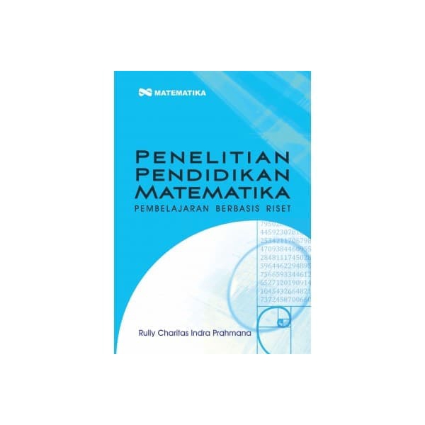 Penelitian Pendidikan Matematika; Pembelajaran Berbasis Riset