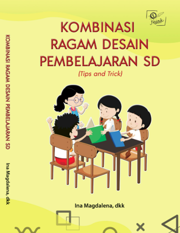 Kombinasi Ragam Desain Pembelajaran SD (Tips and Trick)