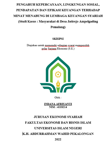 Pengaruh Kepercayaan, Lingkungan Sosial, Pendapatan Dan Efikasi Keuangan Terhadap Minat Menabung di Lembaga Keuangan Syariah (Studi Kasus : Masyarakat di Desa Jatirejo Ampelgading Pemalang)