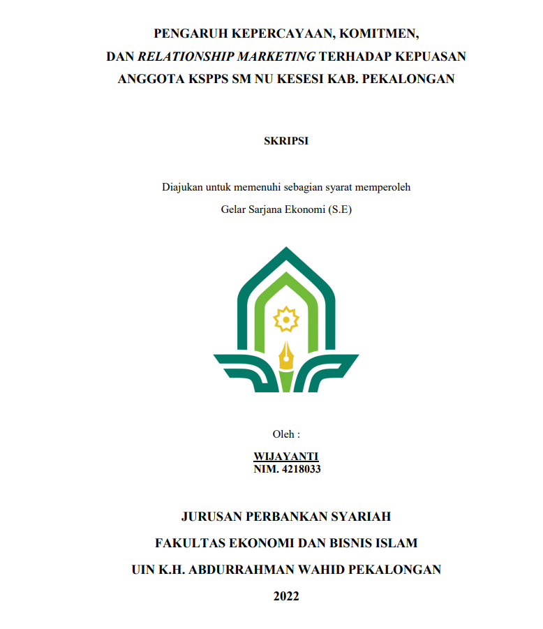 Pengaruh Kepercayaan, Koitmen, Dan Relationship Marketing Terhadap Kepuasan Anggota KSPPS SM NU Kesesi Kab. Pekalongan