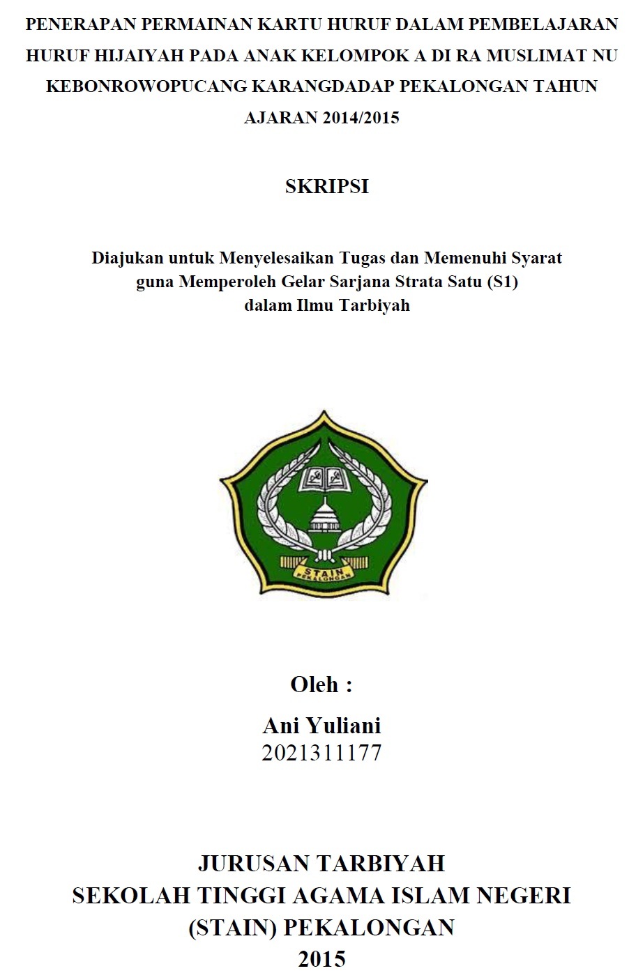 Penerapan Permainan Kartu Huruf Dalam Pembelajaran Huruf Hijaiyah Anak Kelompok A Di RA Muslimat NU Kebonrowopucang Karangdadap Pekalongan Tahun Ajaran 2014/2015