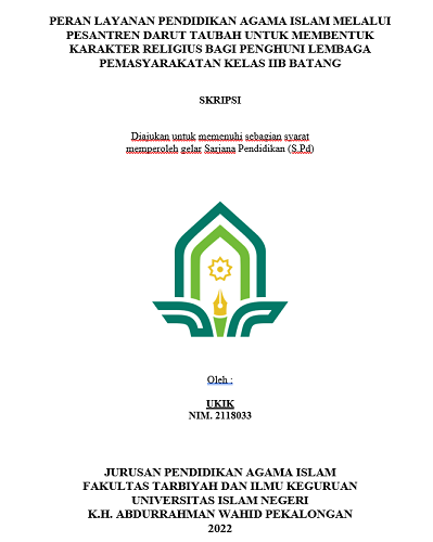 Peran Layanan Pendidikan Agama Islam Melalui Pesantren Darut Taubah Untuk Membentuk Karakter Religius Bagi Penghuni Lembaga Pemasyarakatan Kelas IIB Batang