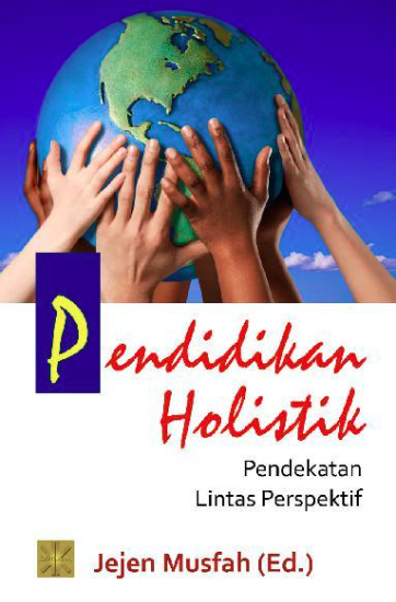 Pendidikan Holistik Pendekatan Holistik