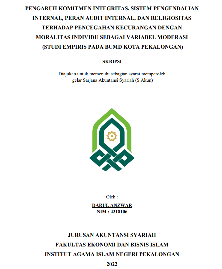 Pengaruh Komitmen Integritas, Sistem Pengendalian Internal, Peran Audit Internal, dan Religiositas terhadap Pencegahan Kecurangan dengan Moralitas Individu Sebagai Variabel, Moderasi (Studi Empiris pada BUMD Kota Pekalongan