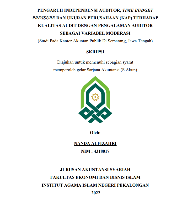 Pengaruh Independensi Auditor, Time Bugdet Pressure dan Ukuran Perusahaan (KAP) Terhadap Kualitas Audit dengan Pengalaman Auditor sebagai Variabel Moderasi (Studi Pada Kantor Akuntan Publik di Semarang Jawa Tengah)