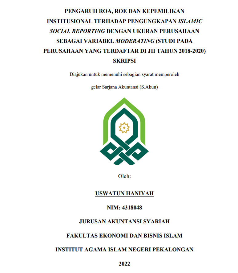 Pengaruh ROA ,ROE dan Kepemilikan Institusional terhadap Pengungkapan Islamic Social Reporting dengan Ukuran Perusahaan Sebagai Variabel Moderating  (Studi pada Perusahaan yang Terdaftar di JII Tahun 2018-2020 )