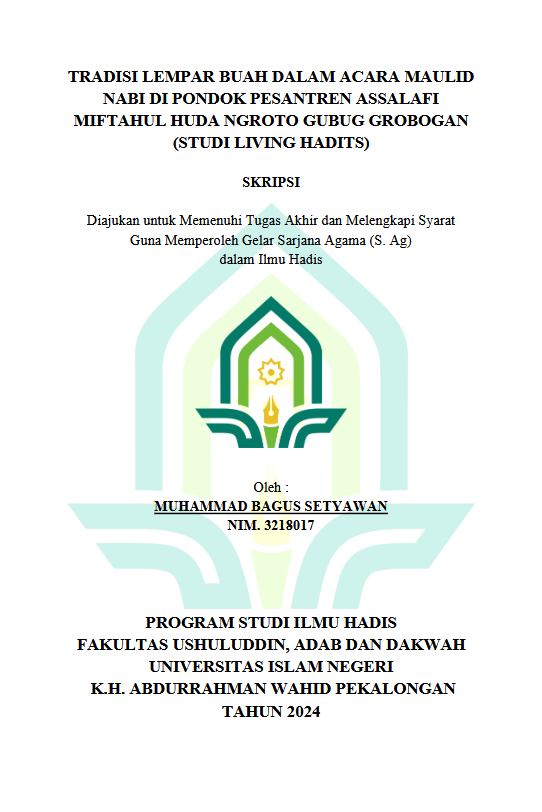 Tradisi Lempar Buah Dalam Acara Maulid Nabi Di Pondok Pesantres Assalafi Mitahul Huda Ngroto Gubuk Grobogan (Studi Living Hadist)