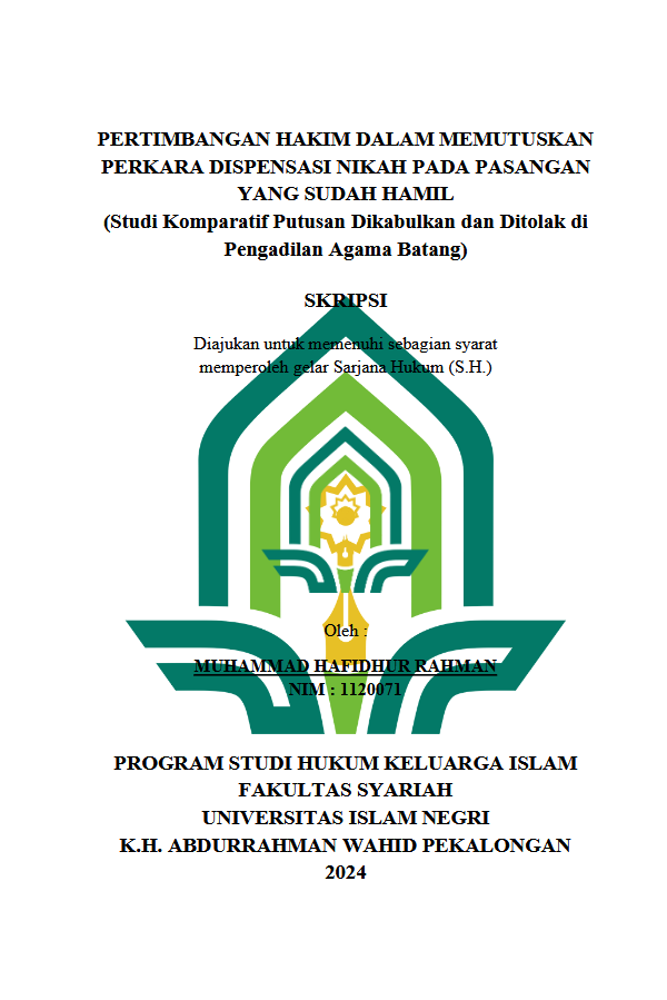 Pertimbangan Hakim Dalam Memutuskan Perkara Dispensasi Nikah Pada Pasangan Yang Sudah Hamil (Studi Komparatif Putusan Dikabulkan Dan Ditolak Di Pengadilan Agama Batang)