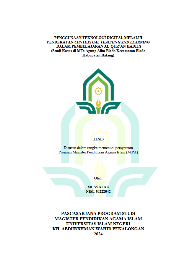 Penggunaan Teknologi Digital Melalui Pendekatan Contextual Teaching And Learning Dalam Pembelajaran Al-Qur'an Hadist (Studi Kasus Di MTs Agung Alim Blado Kecamatan Blado Kabupaten Batang)