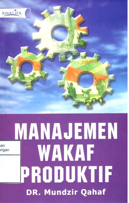 Manajemen Wakaf Produktif=Al Wakaf Al Islamy