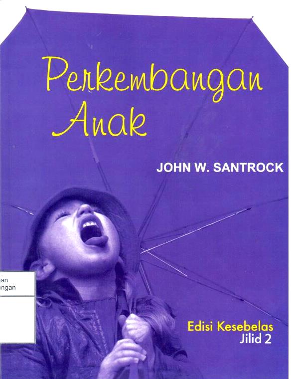 Perkembangan Anak Jilid I = Child Development