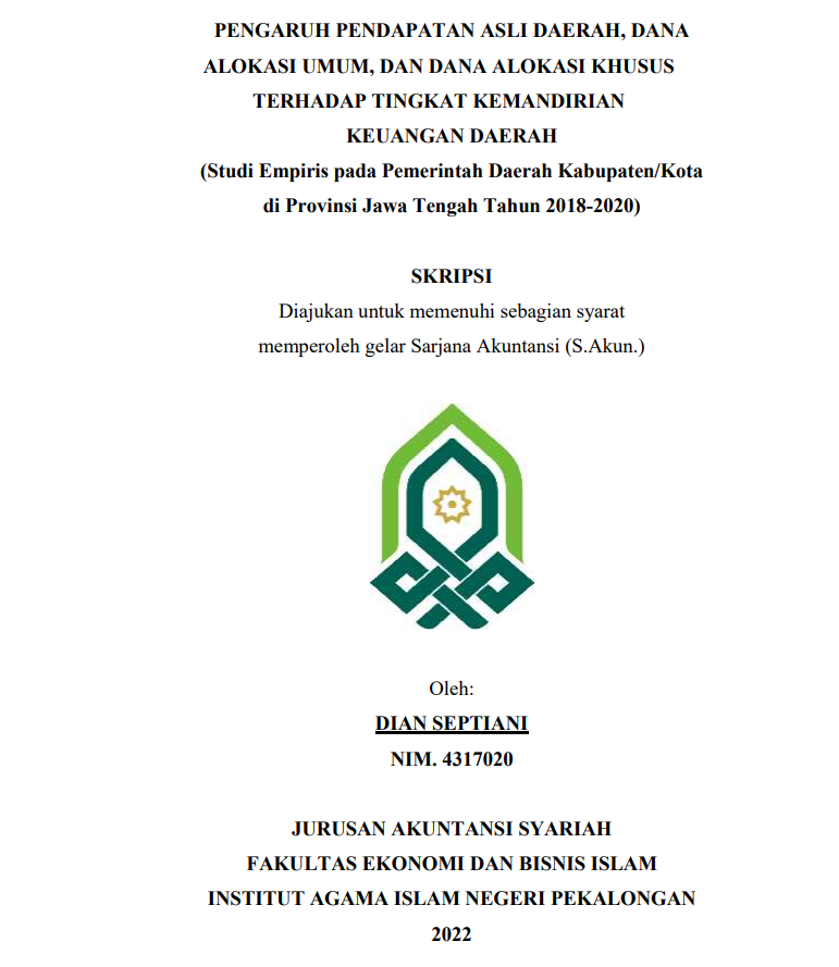 Pengaruh Pendapatan Asli Daerah Dana Alokasi Umum ,dan Dana Alokasi Khusus terhadap Tingkat Kemandirian Keuangan Daerah (Studi Empiris pada Pemerintah Daerah Kabupaten/Kota di Propinsi Jawa Tengah Tahun 2018-2020)