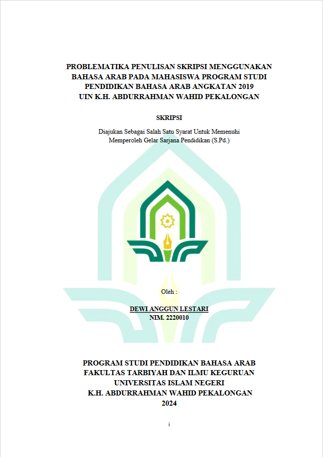 Problematika Penulisan Skripsi Menggunakan Bahasa Arab Pada Mahasiswa Program Studi Pendidikan Bahasa Arab Angkatan 2019 UIN K.H. Abdurrahman Wahid Pekalongan