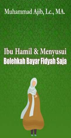 Ibu Hamil dan Menyusui Bolehkah Bayar Fidyah Saja