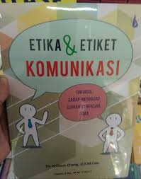 Etika Dan Etiket Komunikasi: Rahasia, Sadap-Menyadap, Ujaran Kebencian, HOAX