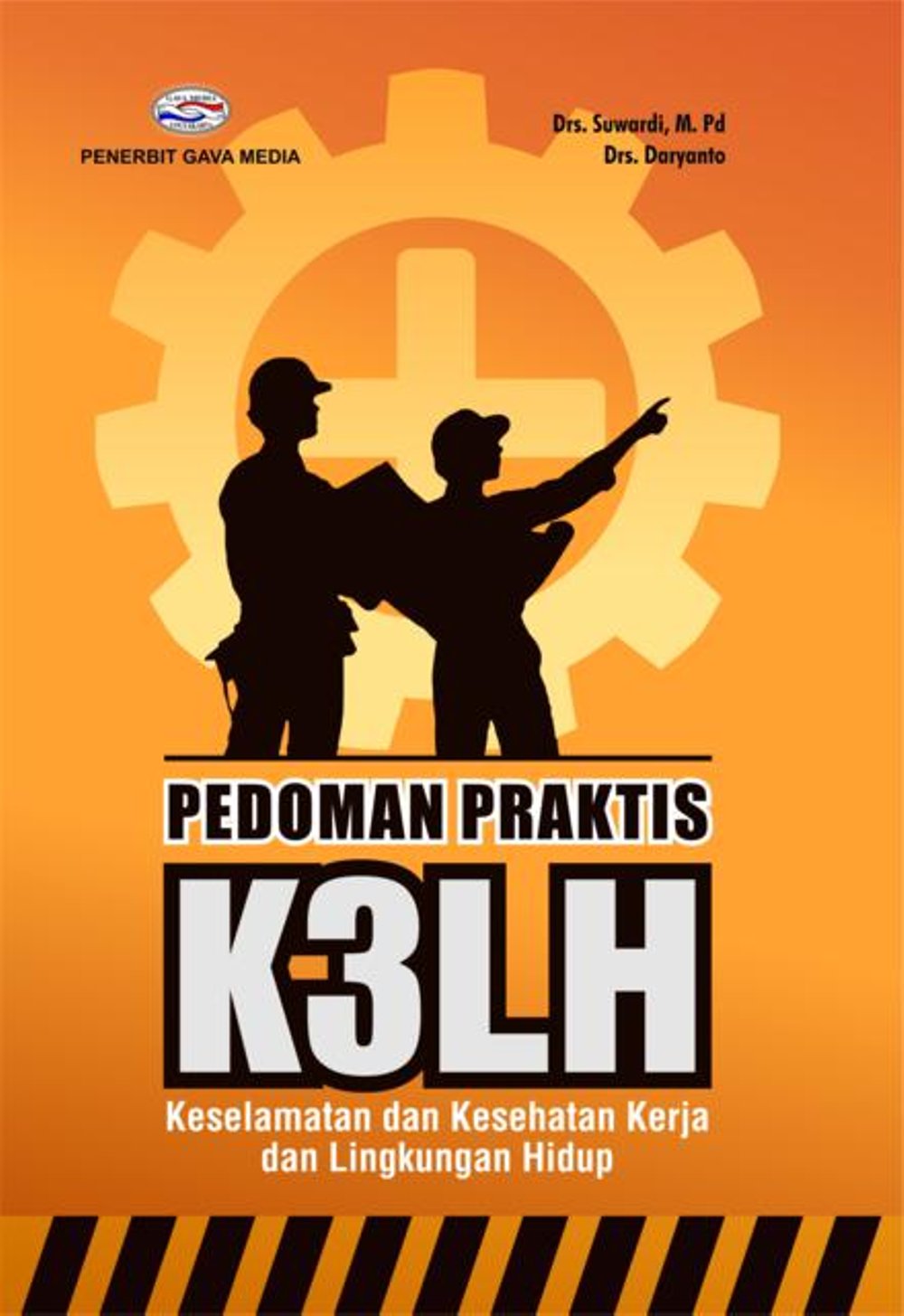 Pedoman Praktis K3LH Keselamatan Dan Kesehatan Kerja Dan Lingkungan Hidup